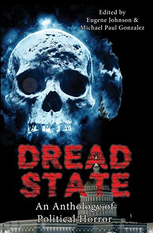 Dread State: A Political Horror Anthology